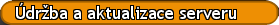 Údržba a aktualizace serveru